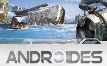 Androïdes – Tome 2 : Heureux qui comme Ulysse